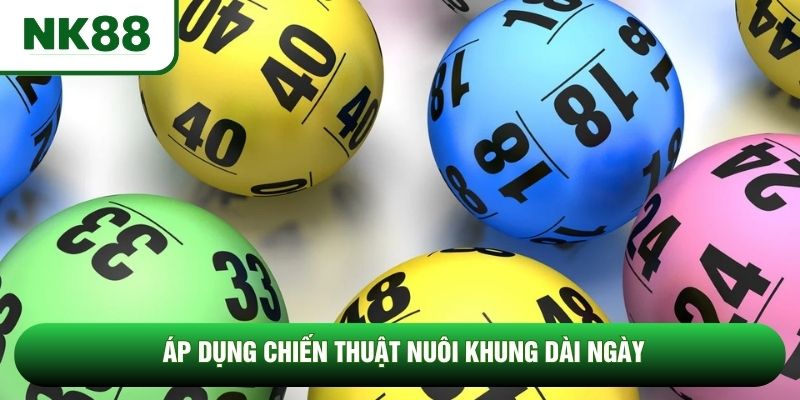 Áp dụng chiến thuật nuôi khung dài ngày Áp dụng chiến thuật nuôi khung dài ngày