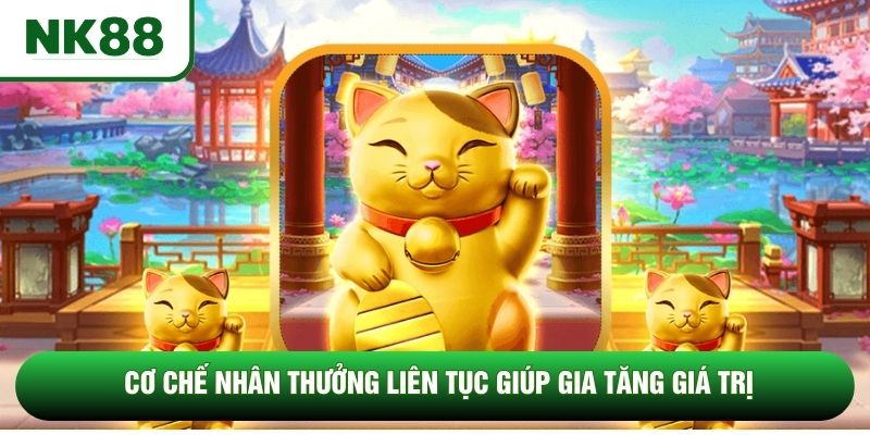 Cơ chế nhân thưởng liên tục giúp gia tăng giá trị Cơ chế nhân thưởng liên tục giúp gia tăng giá trị