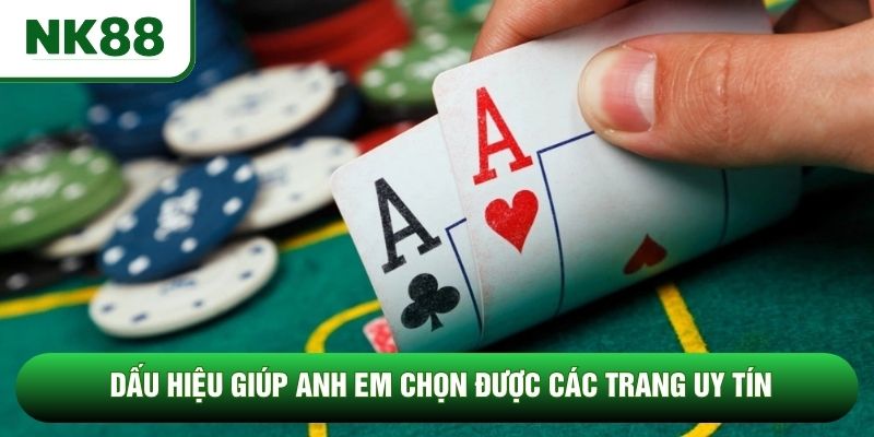 Dấu hiệu giúp anh em chọn được các trang uy tín