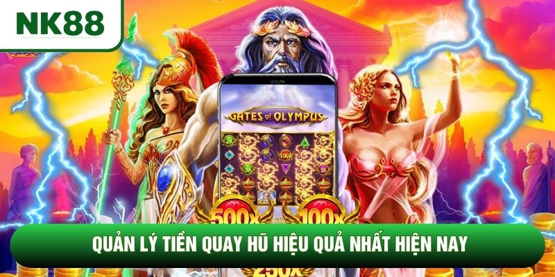 Quản lý tiền quay hũ hiệu quả nhất hiện nay Quản lý tiền quay hũ hiệu quả nhất hiện nay